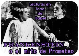 Lectura conjunta: Frankenstein o el mito de Prometeo Lectura conjunta: Frankenstein o el mito de Prometeo
