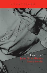 Jaime Gil de Biedma y Juan Ferraté: cartas y artículos