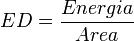  ED=\frac{Energia}{Area}