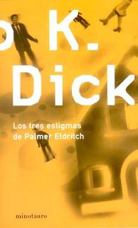 Los tres estigmas de Palmer Eldritch, de Philip K. Dick
