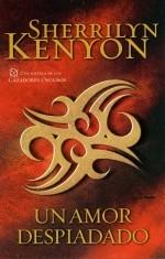 Un amor despiadado, de Sherrilyn Kenyon