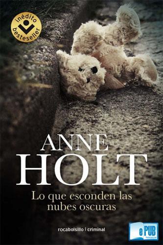 Lo que esconden las nubes oscuras - Anne Holt