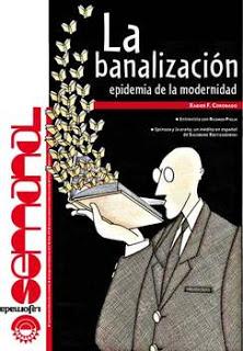 La banalización, epidemia de la modernidad