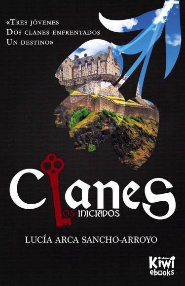 Clanes: Los Iniciados de Lucía Arca, a la venta en formato ebook a manos de Ediciones Kiwi