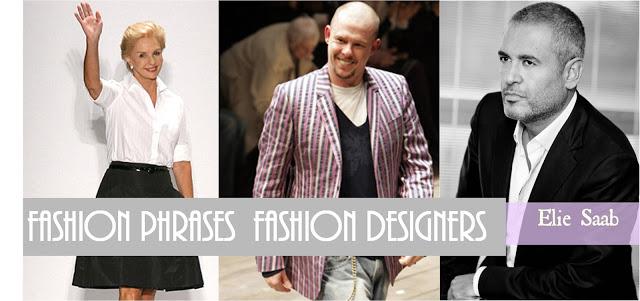 Fashion phrases from the  fashion designers