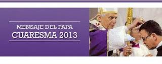 Mensaje papal Cuaresma 2013: ''Creer en la caridad suscita caridad''