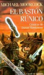 El Bastón Rúnico: Las Crónicas de Dorian Hawkmoon