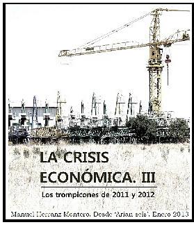 La crisis económica. III. Los trompicones de 2011 y 2012