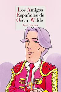 Los amigos españoles de Oscar Wilde