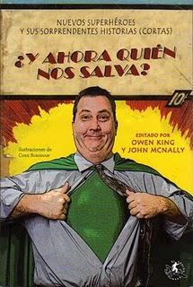 ¿Y ahora quién nos salva?, de Varios Autores. Edición de Owen King y John McNally