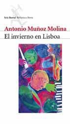 El invierno en Lisboa - Antonio Muñoz Molina