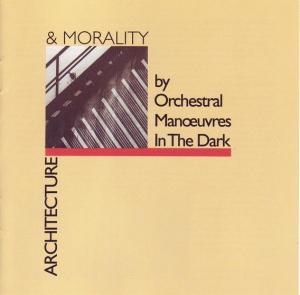 Orchestral Manoeuvres In The Dark – Architecture & Morality