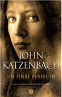 Un final perfecto (John Katzenbach)