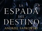 espada destino, Andrzej Sapkowski