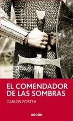 El comendador de las sombras Carlos Fortea