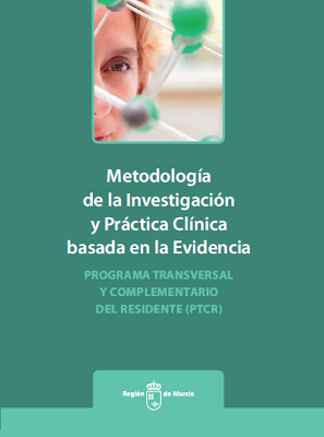 Metodología de la Investigación y Práctica Clínica Basada en la Evidencia - Comunidad Autónoma de Murcia