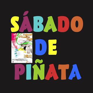 Letras sábado de Piñata Carnaval de Almadén 2013