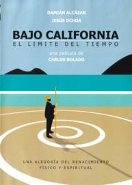 BAJO CALIFORNIA: EL LÍMITE DEL TIEMPO. Una película de Carlos Bolado