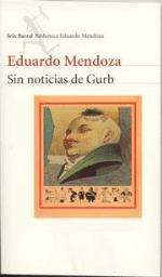 Sin noticias de Gurb. Eduardo Mendoza