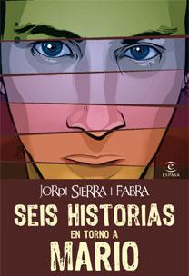 Seis historias en torno a Mario, de Jordi Sierra i Fabra