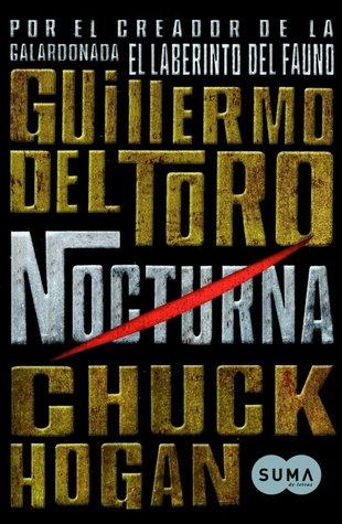 Nocturna (Trilogía de la Oscuridad #1) - Guillermo del Toro / Chuck Hogan