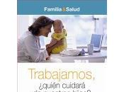 Padres, abuelos, guarderías, cuidadores canguros ¿qué hacer?