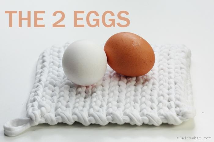 the 2 eggs