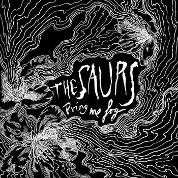 [Apuesta telúrica] The Saurs - Bring Me Fog EP