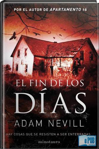 El fin de los días – Adam Nevill