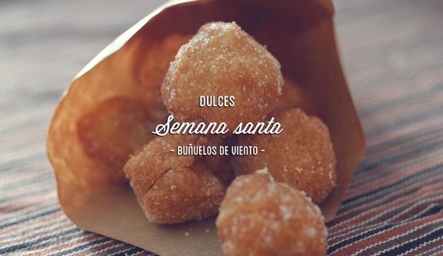 Buñuelos de viento - receta dulce de semana santa