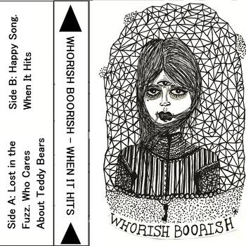 Whorish Boorish – When It Hits (2013)