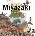 El mundo invisible de Hayao Miyasaki