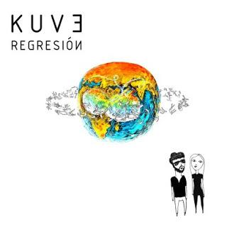 KUVE, REGRESIÓN: CANCIONES DE GUERRA PARA ESCAPAR DE UNA VIDA PERFECTA