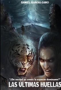 Las Últimas Huellas por Daniel García Caro