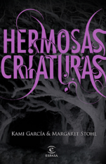 Hermosas Criaturas (Saga de las Dieciséis Lunas I) Margaret Stohl, Kami Garcia