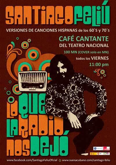 RV: Santiago Feliú en el Café Cantante todos los viernes 11 pm, ahora también con sus canciones