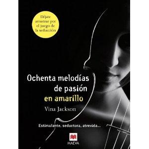 Ochenta melodías de pasión en amarillo - Vina Jackson