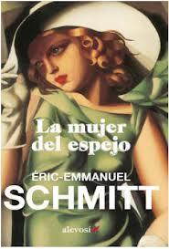 La mujer del espejo- Eric-Emmanuel Schmitt