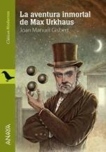 La aventura inmortal de Max Urkhaus Joan Manuel Gisbert