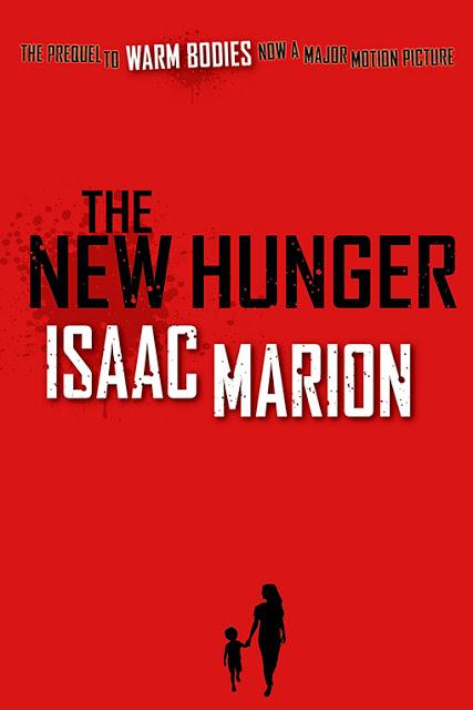 The New Hunger: ¡Precuela de R y Julie a la vista! (Isaac Marion)