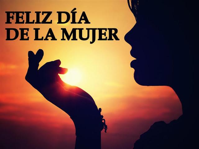 ♥ FELIZ DÍA MUJER ♥