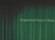 Orquesta perros roles oficios