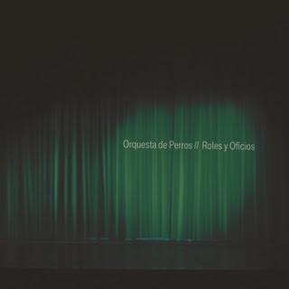 ORQUESTA DE PERROS / ROLES Y OFICIOS