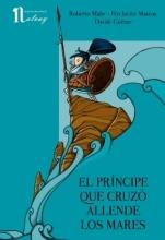 El príncipe que cruzó allende los mares Roberto Malo, Francisco Javier Mateos