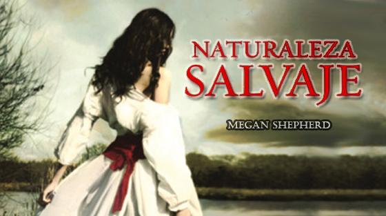 Naturaleza Salvaje, de Megan Sheperd