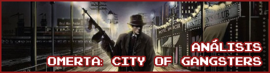 Análisis Omerta: City of Gangsters