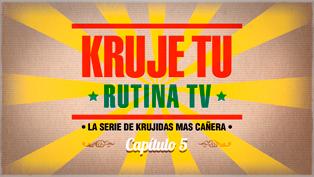 Kruje Tu Rutina – Episodio 5