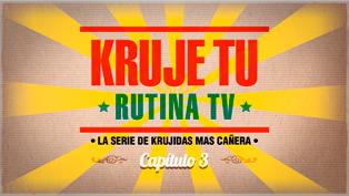 Kruje Tu Rutina – Episodio 3