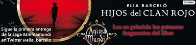 Día 11 en la Ruta. Quinto fragmento de Hijos del Clan Rojo de Elia Barcelò