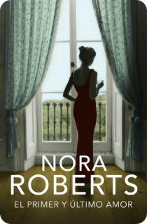 El primer y último amor - Trilogía Hotel Boonsboro #2 - Nora Roberts